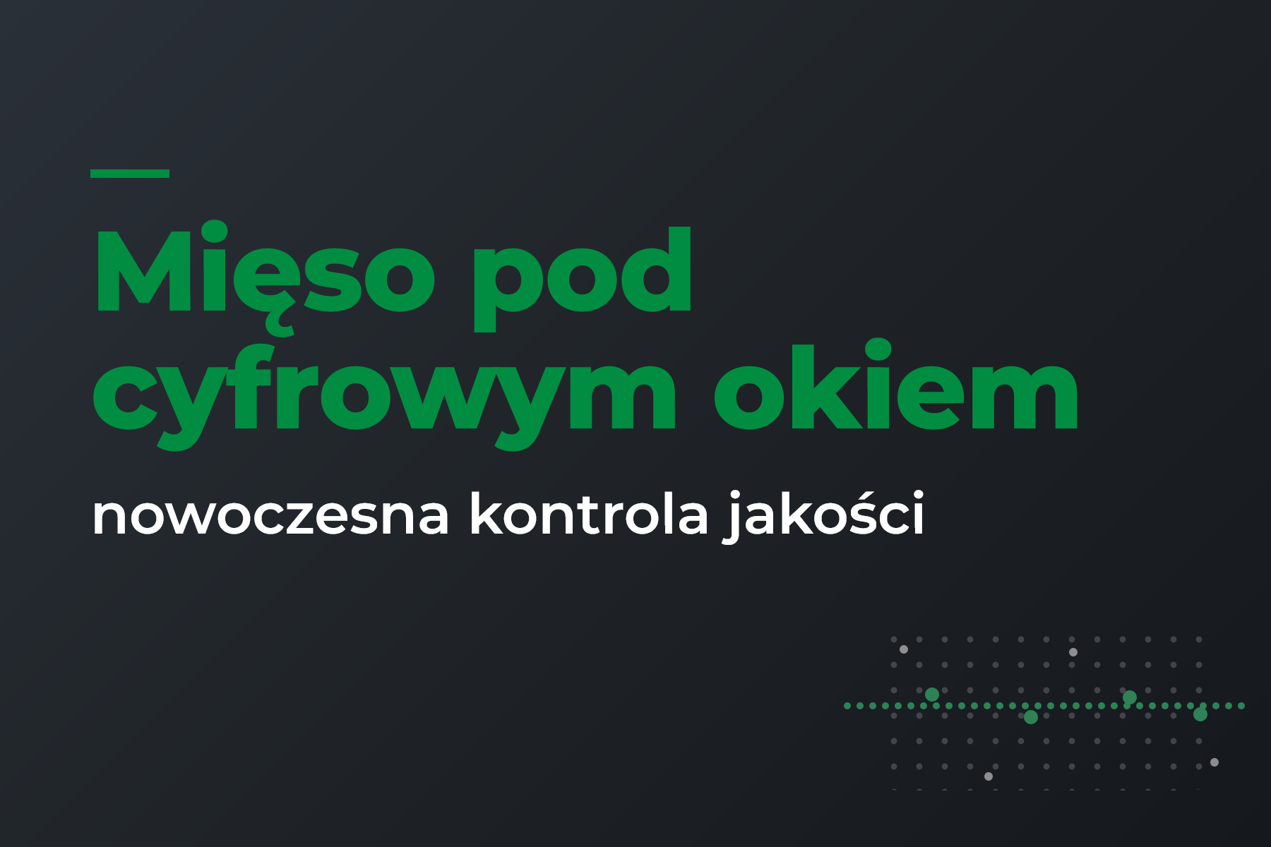 Mięso pod cyfrowym okiem - nowoczesna kontrola jakości.