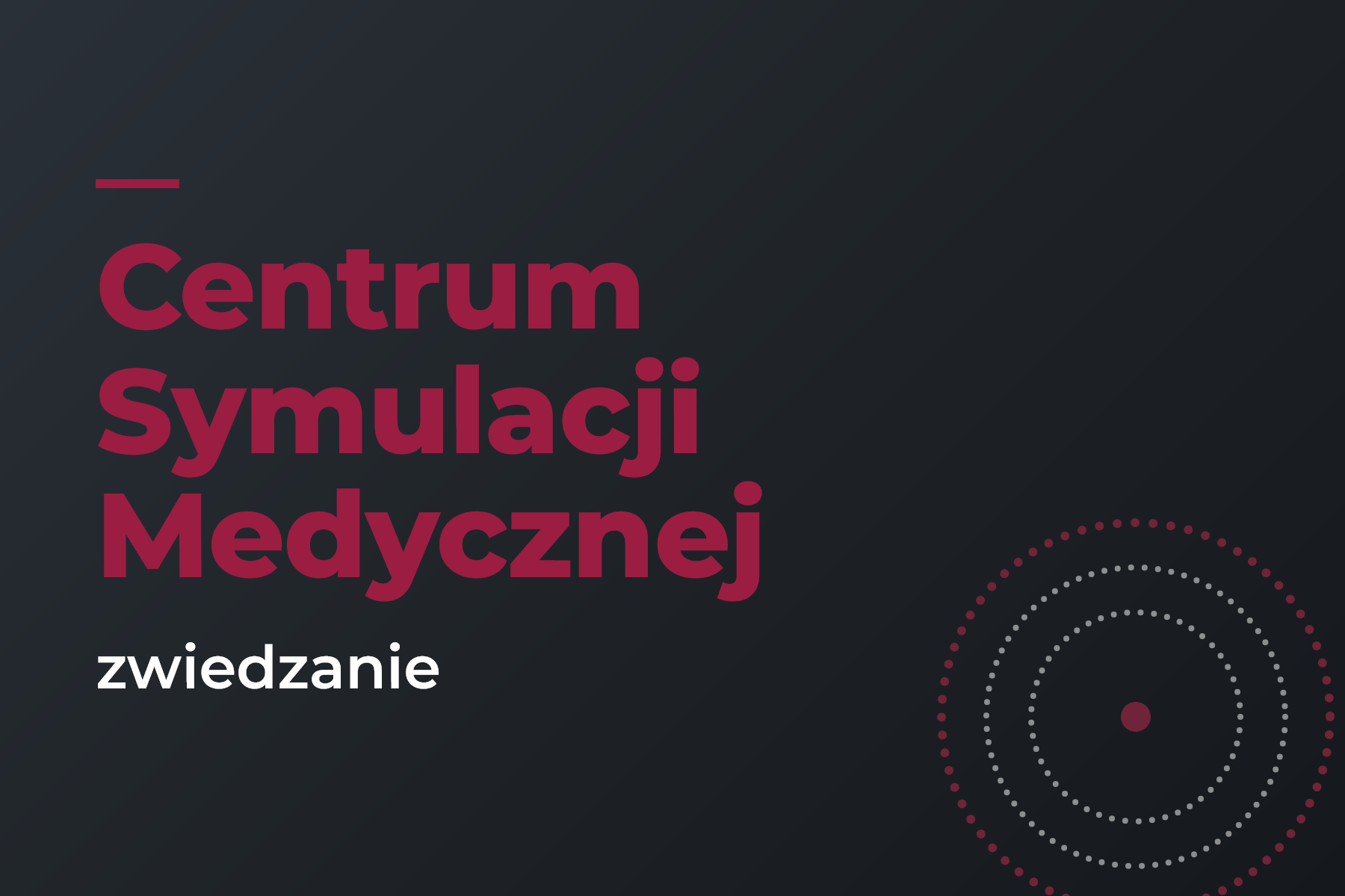 Centrum Symulacji Medycznej - zwiedzanie