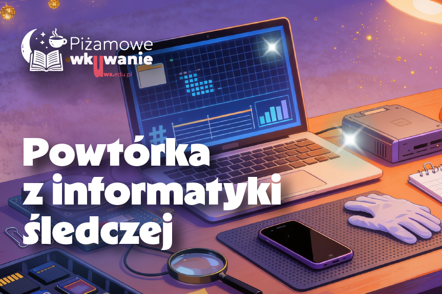 Powtórka z informatyki śledczej.