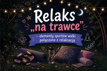 Relaks „na trawce” – elementy sportów walki połączone z relaksacją. promocja konferencji