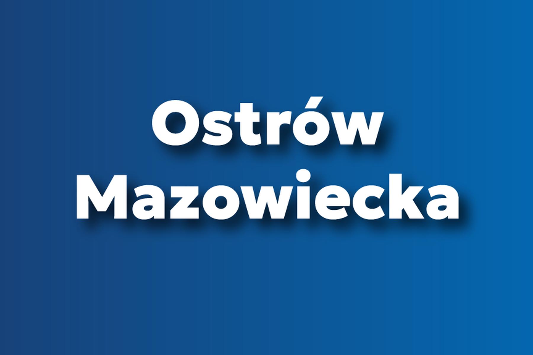 Ostrów Mazowiecka.