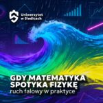 Grafika promująca warsztaty „Gdy matematyka spotyka fizykę – ruch falowy w praktyce”. Wielka fala w barwach tęczy na tle wykresów i danych naukowych, symbolizująca współdziałanie nauk ścisłych.